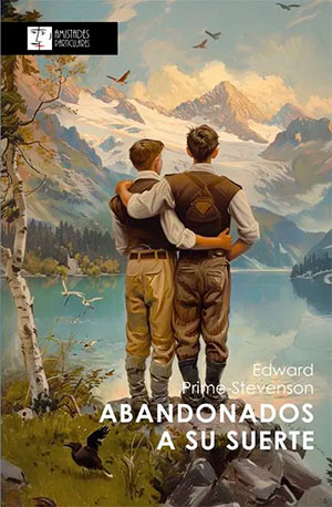 ABANDONADOS A SU SUERTE (Amistades Particulares) de Edward Prime-Stevenson || Libros y cómics verano 2024